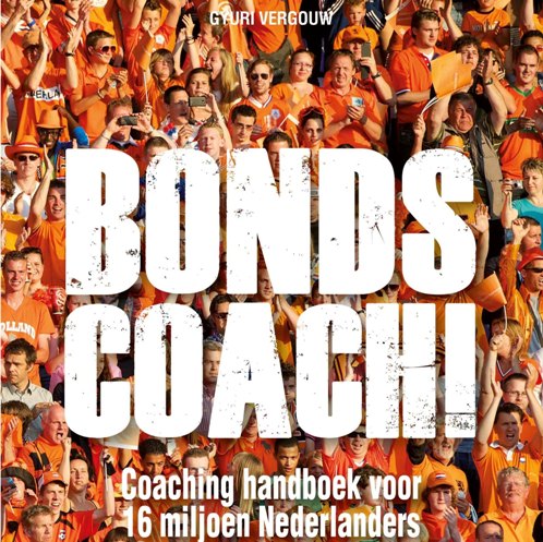 Lees meer over het artikel Bondscoach! – Door Gyuri Vergouw