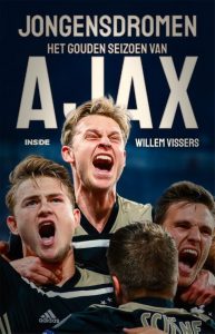 Jongensdromen het gouden seizoen van Ajax